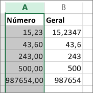 exemplo de como os números aparecem com formatos diferentes como formatos de Número e Gerais.