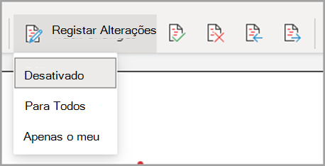 Lista pendente Registar alterações Desativado, Para Todos, Apenas o Meu