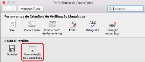 Na caixa de diálogo Preferências do PowerPoint, em Saída e Partilha, clique em Apresentação de Diapositivos.