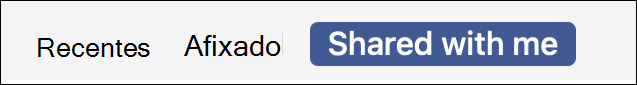 São apresentados três separadores – Recente, Afixado e Partilhado comigo (realçado).