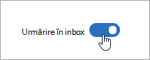 O captură de ecran a comutatorului Urmărire în inbox s-a mutat la Activat