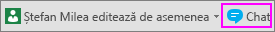 Butonul Chat de lângă notificarea despre celelalte persoane care editează în prezent