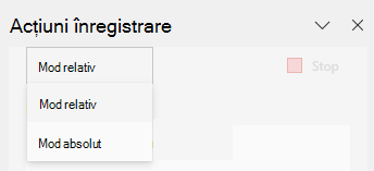 Selectorul de opțiuni pentru Acțiuni înregistrare afișând opțiunile "Mod relativ" și "Mod absolut".