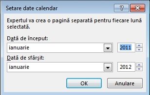 Setați datele de calendar în această casetă de dialog.