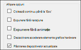 Grupul Opțiuni afișare din Configurare expunere diapozitive cu Păstrați diapozitivele actualizate activate.