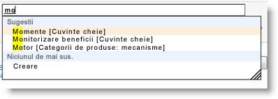 Când începeți să tastați un cuvânt cheie, vă sunt sugerați termeni disponibili și cuvinte cheie existente.