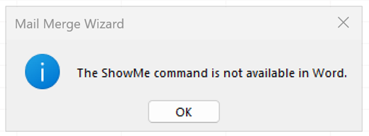 Снимок экрана: текст мастера слияния: команда ShowMe недоступна в Word.