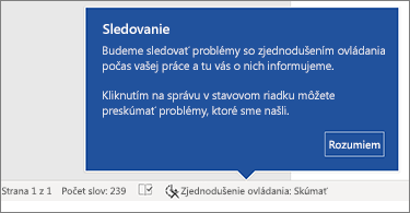 Stavový riadok zobrazujúci, že kontrola zjednodušenia ovládania je spustená