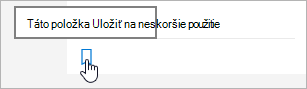 Kliknutím na ikonu ho uložíte na neskôr