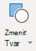 Tlačidlo Zmeniť tvar.