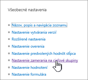 Nastavenie zamerania na cieľovú skupinu v časti Všeobecné na stránke nastavenia knižnice alebo zoznamu