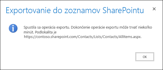 Snímka obrazovky so správou o exporte do zoznamov SharePointu s tlačidlom OK.