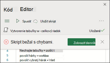 Kód Editor chybové hlásenie s informáciou, že skript sa spustil s chybami. Ďalšie informácie získate stlačením tlačidla Denníky.