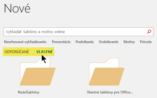 Karty sa zobrazia pod vyhľadávacím poľom, ak boli definované vlastné umiestnenia na ukladanie šablón