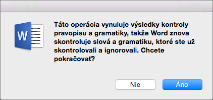 Kliknutím na tlačidlo Áno bude Word kontrolovať aj predtým ignorovaný pravopis a gramatiku.