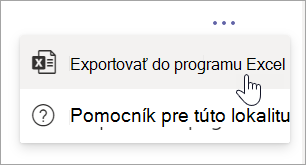 Vyberte položku Exportovať do Excelu z rozbaľovacieho zoznamu Ďalšie možnosti v zostave