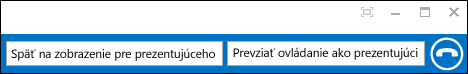 Návrat na zobrazenie prezentujúceho/Prevziať ovládanie ako prezentujúci