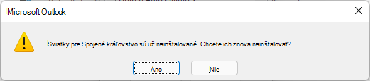 Sviatky pre Spojené kráľovstvo sú už nainštalované. Chcete ich znova nainštalovať?