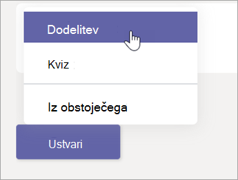 Kliknite gumb Ustvari, nato pa v pojavnem meniju izberite možnost Dodelitev.