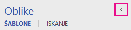 Kliknite puščico za minimiranje, da minimirate okno »Oblike«.