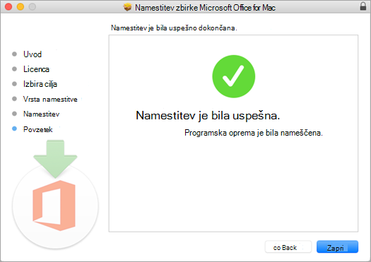 Prikaže zadnjo stran postopka namestitve, ki označuje, da je bila namestitev uspešna.