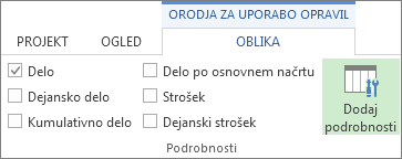 Zavihek »Oblika orodij za uporabo opravil«, gumb »Dodaj podrobnosti«