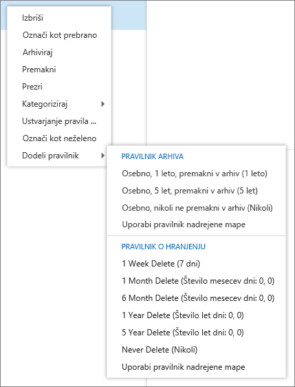 Posnetek zaslona prikazuje priročni meni z izbrano možnostjo »Dodeli pravilnik«, ki prikazuje pravilnike o arhivu in hranjenju, ki so na voljo za uporabo v izbranem e-poštnem sporočilu.