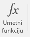 Dugme „Umetni funkciju“.