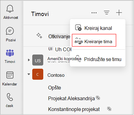 Snimak ekrana menija sa opcijama za kreiranje kanala, kreiranje tima ili pridruživanje timu. Izaberite stavku Kreiraj tim da biste kreirali tim. Takođe prikazuje listu postojećih timova i kanala.