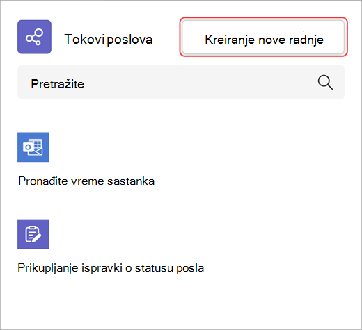 Snimak ekrana koji prikazuje kako da kreirate novu radnju toka posla