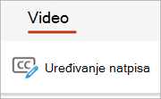 Dugme "Uredi natpise" na kartici "Video".