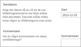 Startdatum och kommentarer