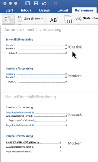 Klicka på Innehållsförteckning på fliken Referenser och välj ett format för automatisk innehållsförteckning i galleriet