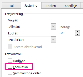 Förminska på fliken Justering i dialogrutan Formatera celler