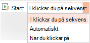 Uppspelningsalternativen för en video från datorn är: I klicksekvens, Automatiskt eller Vid klickning