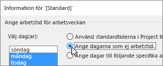 Välj dagar och ange om de är arbetsdagar eller inte