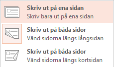 Vissa skrivare kan skriva ut på den ena sidan av ett pappersark eller på båda sidor.