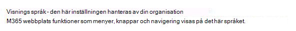 Bild som illustrerar användargränssnittet när visningsspråket hanteras av IT-administratören.