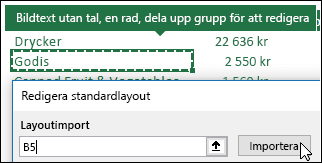 Importera befintliga inställningar för pivottabeller genom att markera valfri pivottabell och klicka på Importera