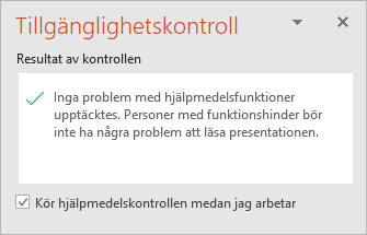 Fönstret Tillgänglighetskontroll med kryssrutan "Håll tillgänglighetskontrollen igång medan jag arbetar"