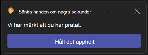 Användargränssnitt för automatisk sänkning av upphöjd hand