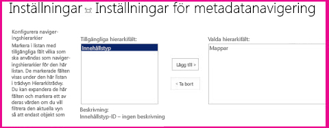 Med metadatanavigering kan du ange vilka metadatafält som ska läggas till i en navigeringsträdkontroll