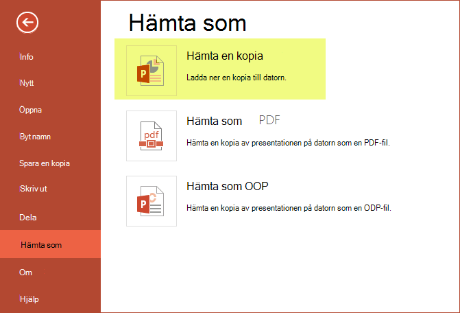 Använd Hämta en kopia för att spara presentationen på datorn