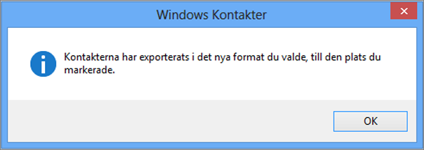 Ett slutmeddelande visas om att dina kontakter har exporterats till en CSV-fil.