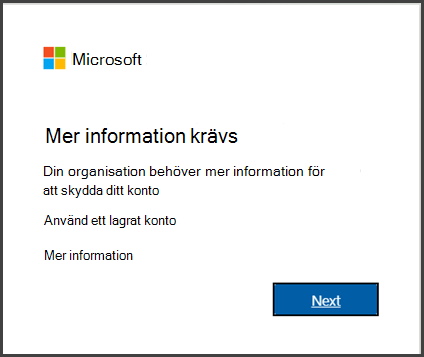 En dialogruta där det står att mer information krävs för att slutföra inloggningen