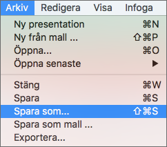 Menyn Arkiv > Spara som i PowerPoint 2016 för Mac.