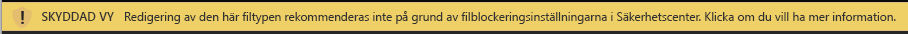 Skyddad vy för dokument som blockeras av Filblockering och där redigering är tillåten