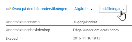 Knappen Inställningar längst upp i en undersökningsöversikt