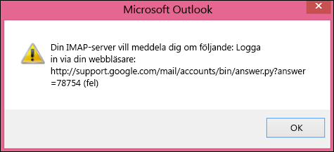 Om du får felmeddelandet "du uppmärksammas på följande i IMAP-servern", bör du kontrollera att du har aktiverat inställningarna för lägre säkerhet i Gmail så att du kan öppna meddelandena i Outlook.