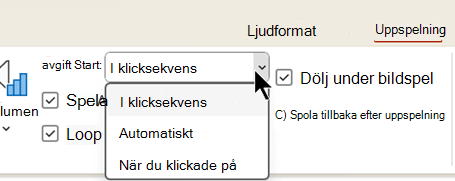 På fliken Uppspelning för ljudfiler finns det tre alternativ för när ljudet ska spelas upp.